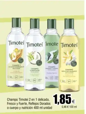 FROIZ Champú Timotei 2 en 1 delicado, Fresco y Fuerte, Reflejos Dorados o cuerpo y nutrición 400 ml unidad oferta