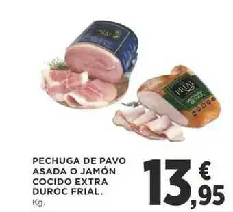 Supercor Pechuga De Pavo Asada O Jamón Cocido Extra Duroc Frial Kg oferta