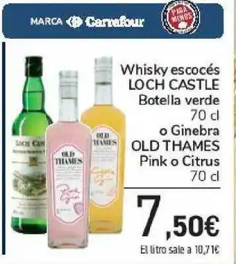 Carrefour Whisky Escocés Loch Casle Botella Verde O Ginebra Old Thames Pink O Citrus 70cl oferta