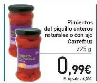 Carrefour Pimientos De Piquillo Enteros Naturales O Con Ajo Carrefour 225g oferta