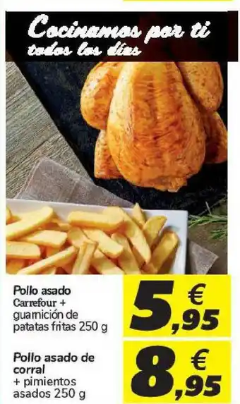 Carrefour Pollo Asado Carrefour + Guamición De Patatas Fritas Pollo Asado De Corral + Pimientos 250g oferta