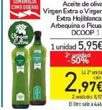 Carrefour 2a Unidad -50% Aceite De Oliva Virgen Extra O Virgen Extra Hojiblanca Arbequina O Picua Dcoop oferta