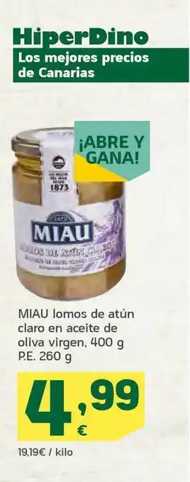 HiperDino Miau Lomos De Atún Claro En Aceite De Oliva Virgen 400g oferta