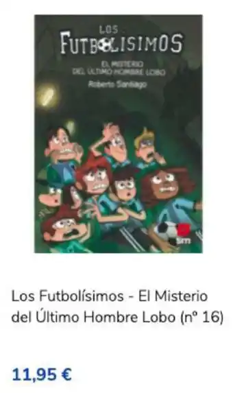 ToysRus Los Futbolísimos - El Misterio del Último Hombre Lobo (n° 16) oferta