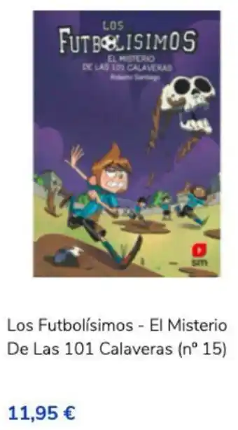 ToysRus Los Futbolísimos - El Misterio De Las Calaveras (n° 15) oferta