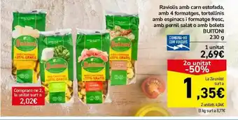 Andorra 2000 Raviolis Amb Carn Estofada Amb 4 Fromatges Tortellinis Amb Espinacs I Formatge Fresc Amb Pernil Salat O Amb Bo 250g oferta