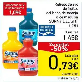 Andorra 2000 2a Unitat -50% Refresc De Suc De Fruites Del Bosc De Taronja O De Maduixe Sunny Delight 1,5l oferta