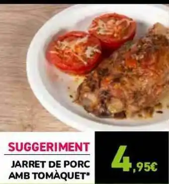 Andorra 2000 Suggeriment Jarret De Porc Amb Tomàquet oferta