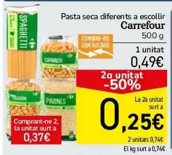 Andorra 2000 2a Unitat -50% Pasta Seca Diferents A Escollir Carrefour 500g oferta