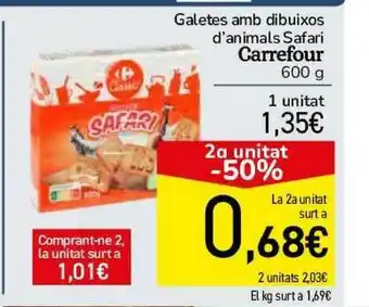 Andorra 2000 2a Unitat -50% Galetes Amb Dibuixos D'animals Safari Carrefour 600g oferta