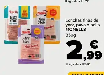 Supeco Lonchas finas de york, pavo o pollo MONELLS 350g oferta