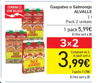 Carrefour Alvalle Gaspatxo o Salmorejo 1L Pack 2 unitats oferta