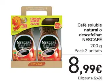 Carrefour Nescafé Cafè soluble natural o descafeïnat 200g Pack 2 unitats oferta
