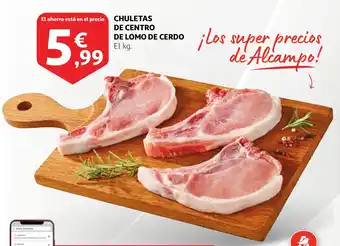 Alcampo CHULETAS DE CENTRO DE LOMO DE CERDO El kq. oferta
