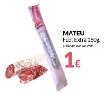 PrimaPrix Mateu Fuet Extra 160g oferta