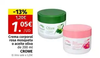 Maskom Supermercados Crema corporal rosa mosqueta o aceite oliva de 200 ml CROWE oferta