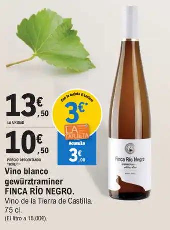 E.Leclerc Finca Río Negro Vino blanco gewúrztraminer 75cl oferta