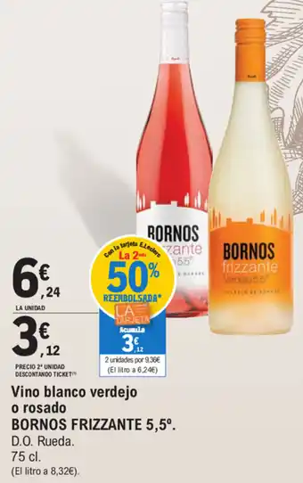 E.Leclerc Bornos Frizzante Vino blanco verdejo o rosado 75cl oferta