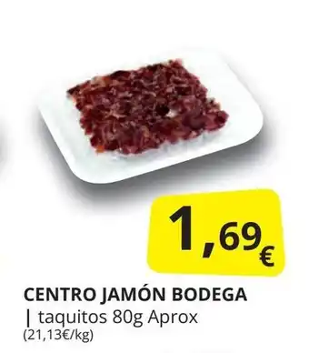 Supermercados MAS CENTRO JAMÓN BODEGA oferta