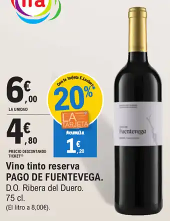 E.Leclerc Pago De Fuentevega Vino tinto reserva 75cl oferta