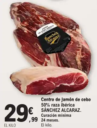 E.Leclerc Sánchez Alcaraz Centro de jamón de cebo oferta