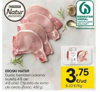 Eroski Eroski natur 4-5 unid. chuleta de lomo de cerdo duroc, 450 g oferta