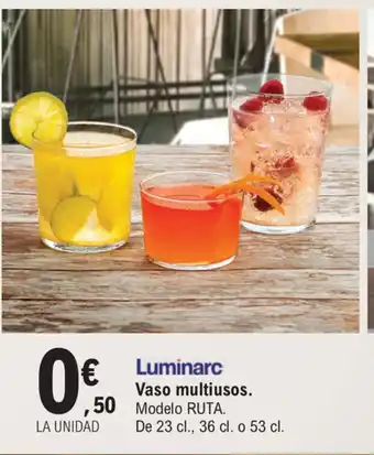 E.Leclerc Luminarc Vaso multiusos Modelo Ruta De 23 cl , 36 cl o 53 cl oferta