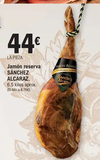 E.Leclerc Sánchez Alcaraz Jamón reserva 6.5 kilos oferta