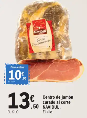 E.Leclerc Navidul Centro de jamón curado al corte oferta