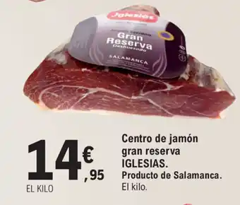 E.Leclerc Iglesias Centro de jamón gran reserva Producto de Salamanca oferta