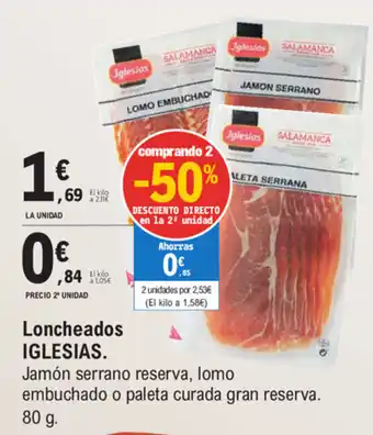 E.Leclerc Iglesias Loncheados Jamón serrano reserva, lomo embuchado o paleta curada gran reserva 80g. oferta