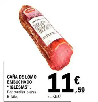 E.Leclerc Iglesias Caña De Lomo Embuchado oferta