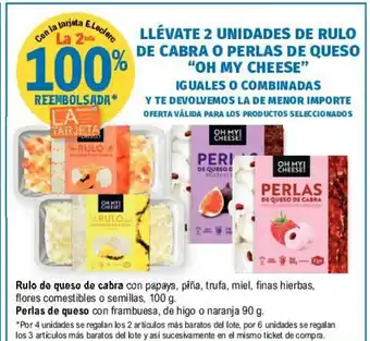 E.Leclerc Oh My Cheese Rulo de queso de cabra, Perlas de queso 100g/90g oferta