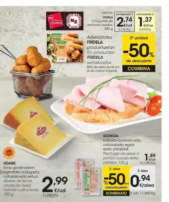 Eroski Udabe Queso De Leche Cruda De Oveja Natural O Ahumado, En Productos Fridela Señalizados, Goikoa Pechuga De Pavo O Jamón Cocid oferta