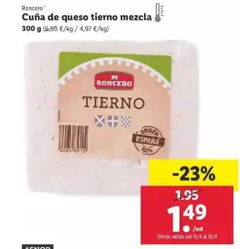 Lidl Roncero Cuña De Queso Tierno Mezcla 300g oferta