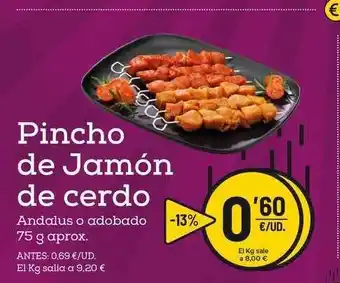 AhorraMas Pincho De Jamón De Cerdo 75g oferta