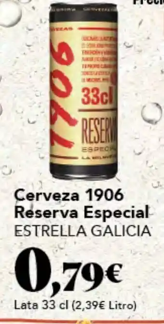 Gadis Cerveza 1906 Reserva Especial ESTRELLA GALICIA oferta