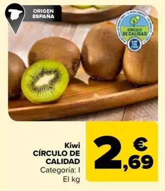 Carrefour Kiwi CÍRCULO DE CALIDAD Categoría: I El kg oferta