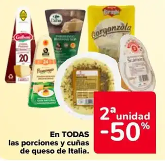 Carrefour EN TODAS las porciones y cuñas de queso de Italia. oferta