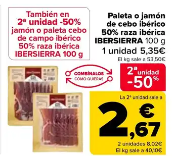 Carrefour Paleta o jamón de cebo ibérico 50% raza ibérica IBERSIERRA 100 g oferta