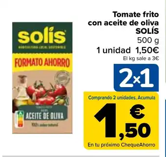 Carrefour Tomate frito con aceite de oliva SOLÍS oferta