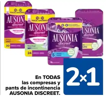 Carrefour EN TODAS las compresas y pants de incontinencia AUSONIA DISCREET. oferta