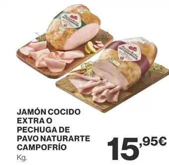 Supercor JAMÓN COCIDO EXTRA O PECHUGA DE PAVO NATURARTE CAMPOFRÍO oferta