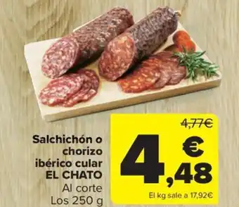 Carrefour Market Salchichón o chorizo ibérico cular EL CHATO oferta