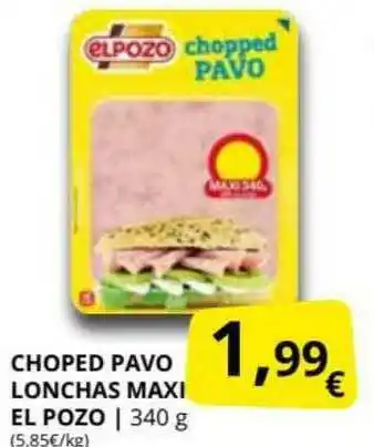 Supermercados MAS Choped Pavo Lonchas Maxi 340g oferta