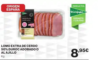 Hipercor LOMO EXTRA DE CERDO 50% DUROC ADOBADO O AL AJILLO oferta