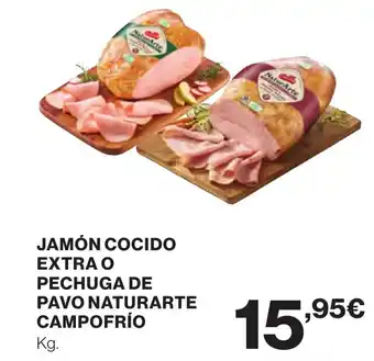 Hipercor JAMÓN COCIDO EXTRA O PECHUGA DE PAVO NATURARTE CAMPOFRÍO oferta