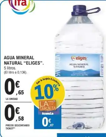 E.Leclerc AGUA MINERAL NATURAL "ELIGES". oferta
