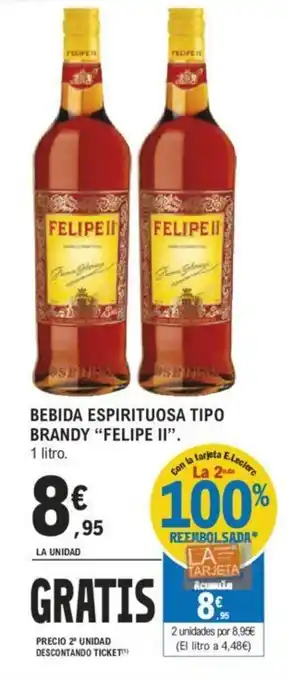 E.Leclerc BEBIDA ESPIRITUOSA TIPO BRANDY "FELIPE II". oferta