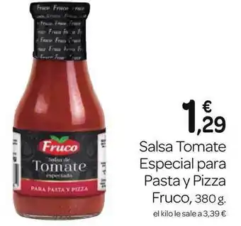 Supermercados El Jamón Salsa Tomate Especial Para Pasta Y Pizza Fruco 380g oferta